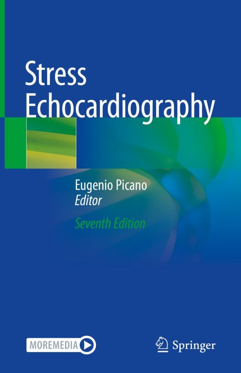 Stress Echocardiography 7th Edition: A Comprehensive Guide to Cardiac Imaging