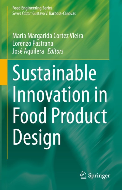 Sustainable Innovation in Food Product Design: A Guide to Creating Environmentally Friendly and Innovative Food Products