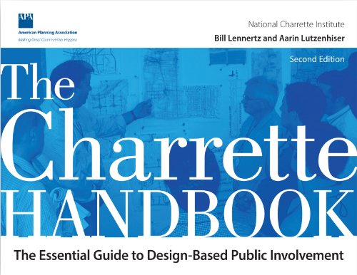 The Charrette Handbook: The Essential Guide to Design-Based Public Involvement