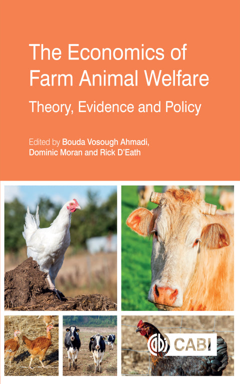 The Economics of Farm Animal Welfare: Theory, Evidence, and Policy (1st Edition)