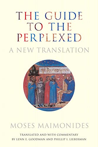 The Guide for the Perplexed: A New Translation by Moses Maimonides