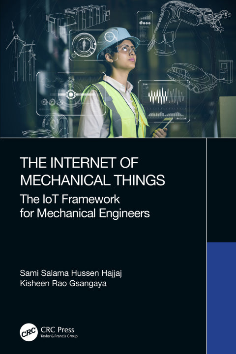 The Internet of Mechanical Things: The IoT Framework for Mechanical Engineers