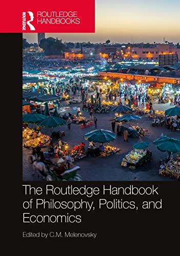 The Routledge Handbook of the Philosophy, Politics, and Economics of the Internet