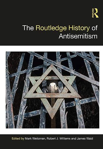 The Routledge History of Antisemitism