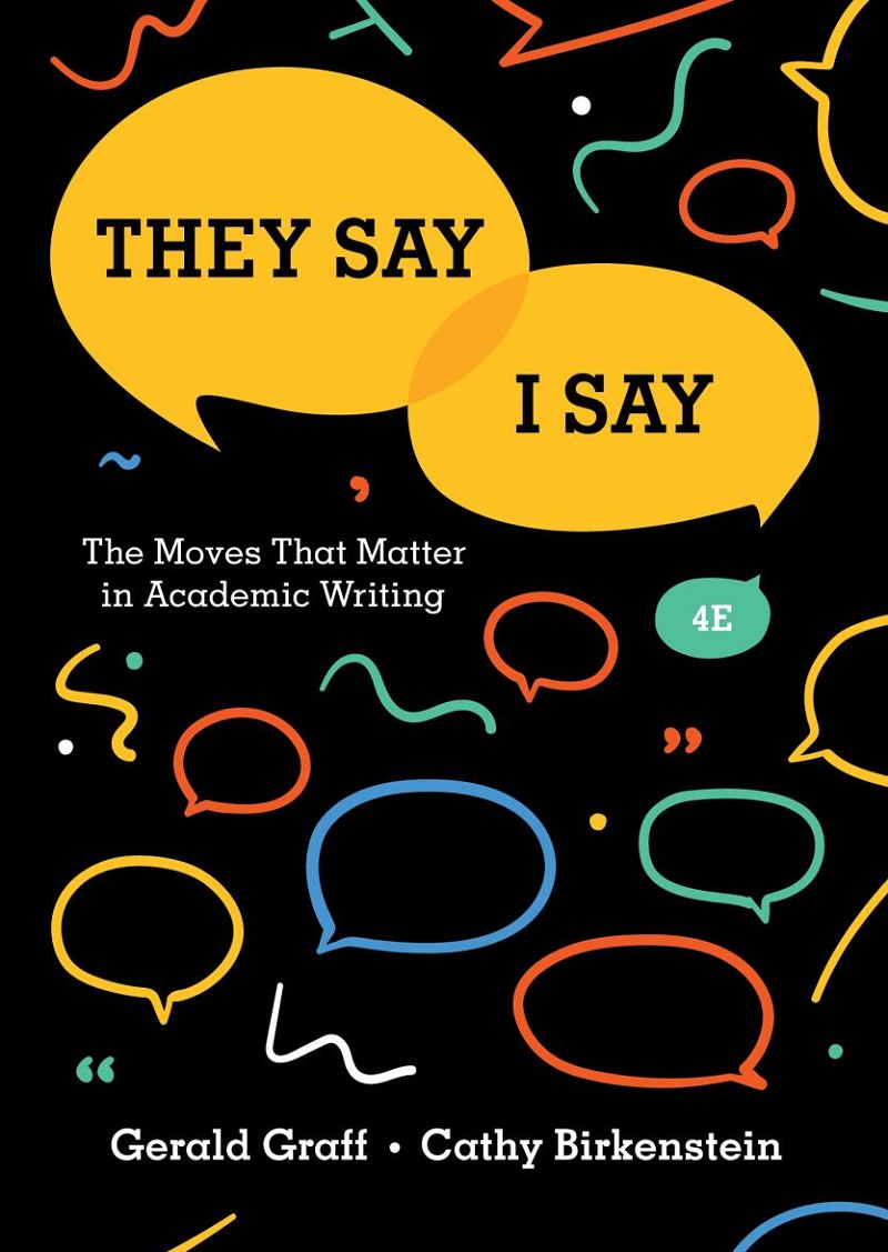 They Say I Say The Moves That Matter in Academic Writing 4th Edition