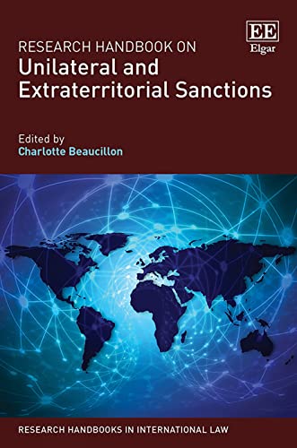 Unilateral and Extraterritorial Sanctions: A Comprehensive Legal Analysis by Larissa van den Herik and Pieter Jan Kuijper