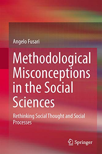 Unveiling Methodological Fallacies in Social Sciences: Rethinking Social Thought and Processes