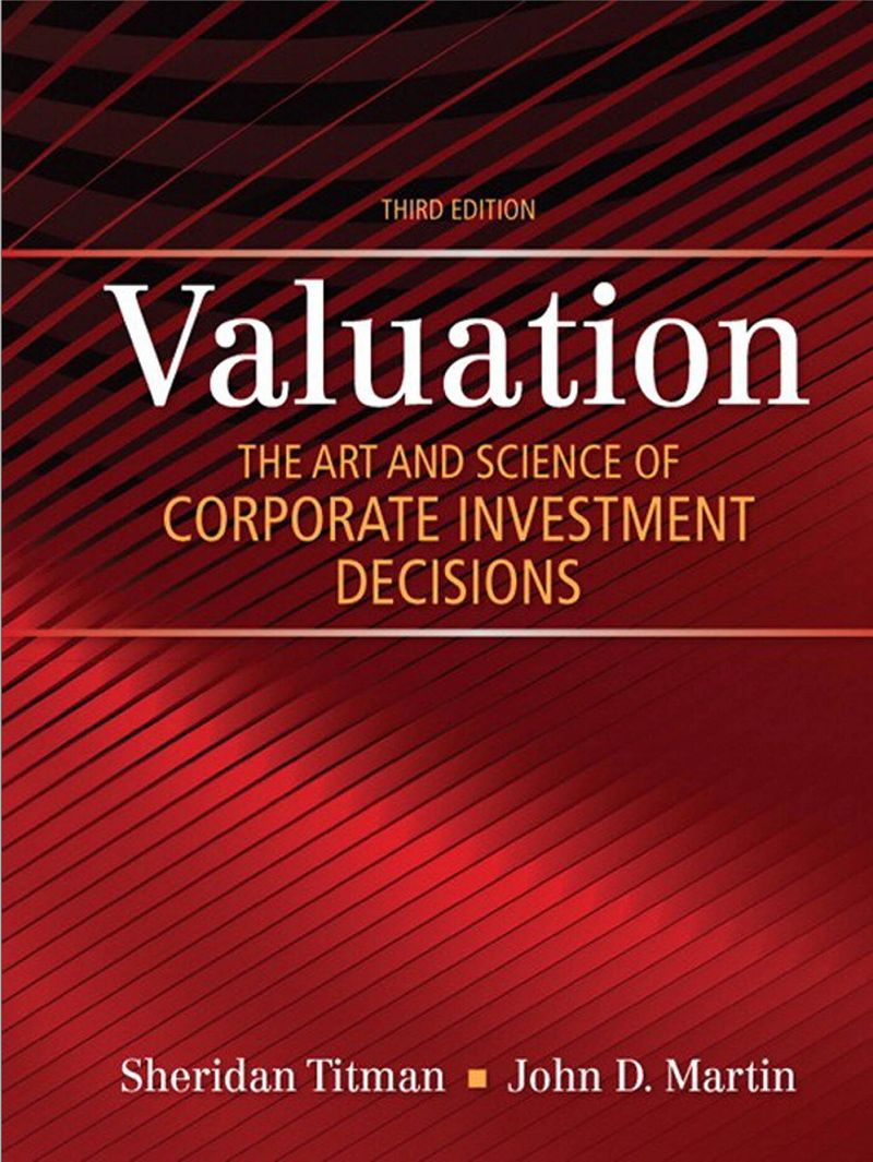 Valuation The Art and Science of Corporate Investment Decisions 3rd Edition