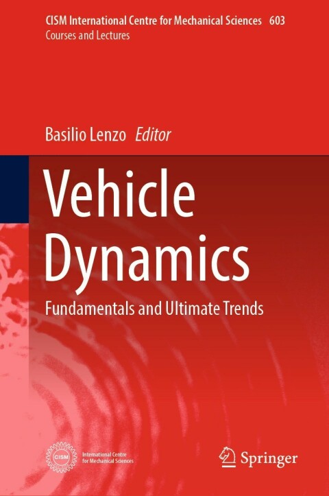 Vehicle Dynamics Fundamentals and Ultimate Trends: A Comprehensive Guide to Understanding and Mastering Vehicle Dynamics