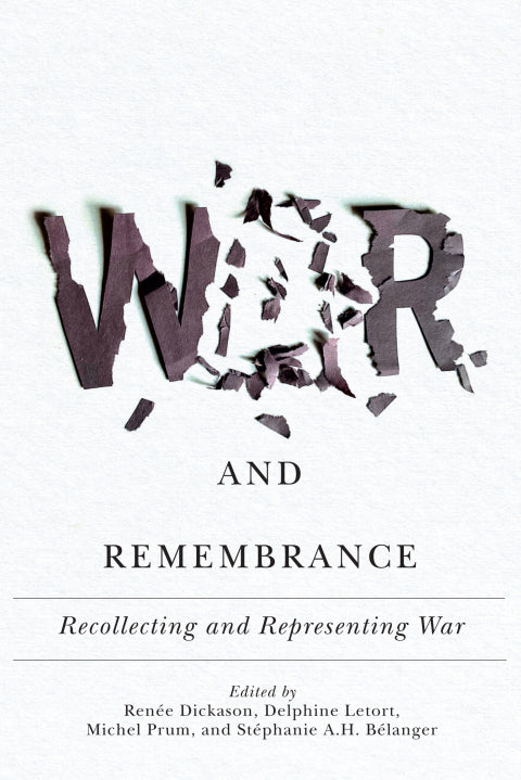 War and Remembrance: Recollecting and Representing War