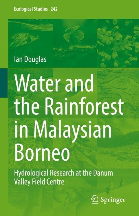 Water and the Rainforest in Malaysian Borneo: Hydrological Research at the Danum Valley Field Studies Center