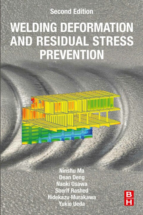 Welding Deformation and Residual Stress Prevention: 2nd Edition