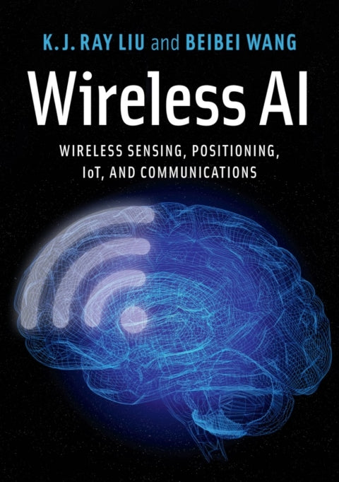 Wireless AI: Sensing, Positioning, IoT, and Communications