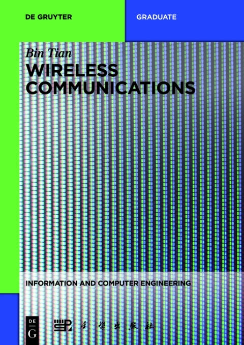 Wireless Communications 1st Edition: A Comprehensive Guide to Modern Wireless Technologies