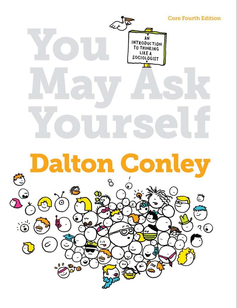 You May Ask Yourself Core Fourth Edition An Introduction to Thinking Like a Sociologist